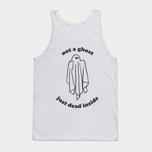 Funny Halloween Not A Ghost Just Dead Inside Aesthetics Tank Top